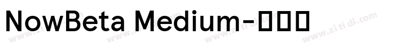 NowBeta Medium字体转换 NowBeta Medium字体转换